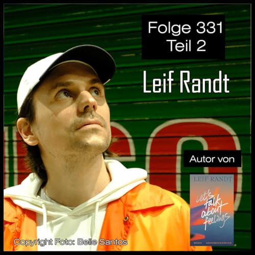 #331 Teil 2: Leif is live ("Let's Talke About Feelings" - Leif randt) Podcast Por arte de portada