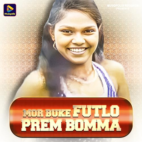 Mor Buke Futlo Prem Bomma by Ramesh Das on Prime Music
