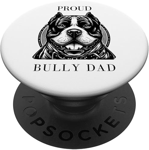 Bully Dad American Bully XL Pitbull Terrier Dog Support PopSockets Standard PopGrip