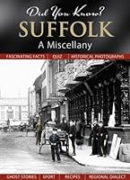 Suffolk: A Miscellany 1845895460 Book Cover