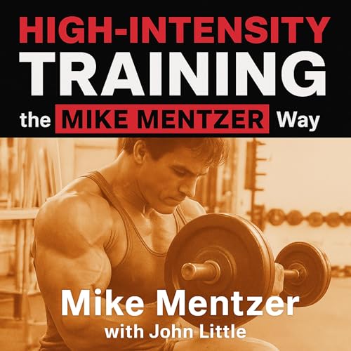 『High-Intensity Training the Mike Mentzer Way』のカバーアート