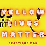 Yellow Lives Matter