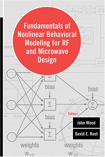 Fundamentals of Nonlinear Behavioral Modeling for RF and Microwave Circuits (Artech House Microwave Library (Hardcover))