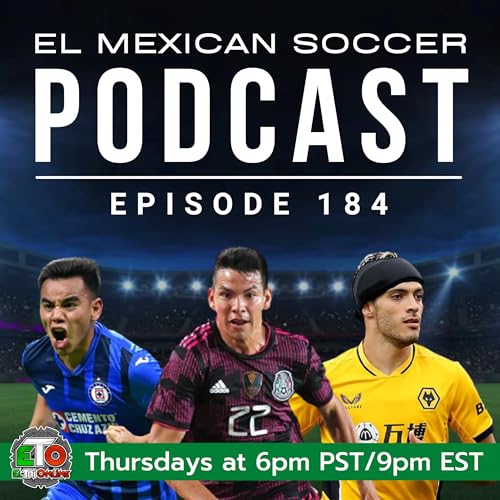 Who Knew?: El Mexican Soccer Podcast EP 184 Podcast Por arte de portada