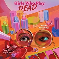 Girls Who Play Dead Audiolibro Por Joelle Wellington arte de portada