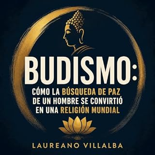 Diseño de la portada del título Budismo: C&oacute;mo la b&uacute;squeda de paz de un hombre se convirti&oacute; en una religi