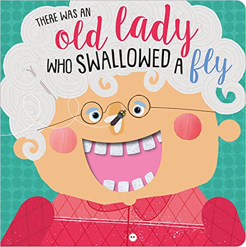 Image of There Was an Old Lady Who Swallowed a Fly (Felt Teeth)