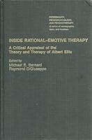 Inside Rational Emotive Therapy: A Critical Appraisal of the Theory and Therapy of Albert Ellis (Personality, Psychopathology, and Psychotherapy (Academic Pr)) 0120928752 Book Cover