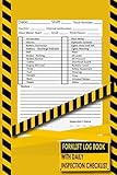  Forklift Log Book with Daily Inspection Checklist: 100 Pages Forklift Operator Safety Monitoring, 6 x9 Inches