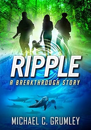 Ripple Breakthrough Book 4 By Michael C Grumley