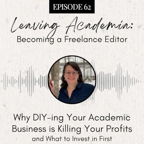 Page de couverture de Why DIY-ing Your Academic Business is Killing Your Profits (and What to Invest in First)