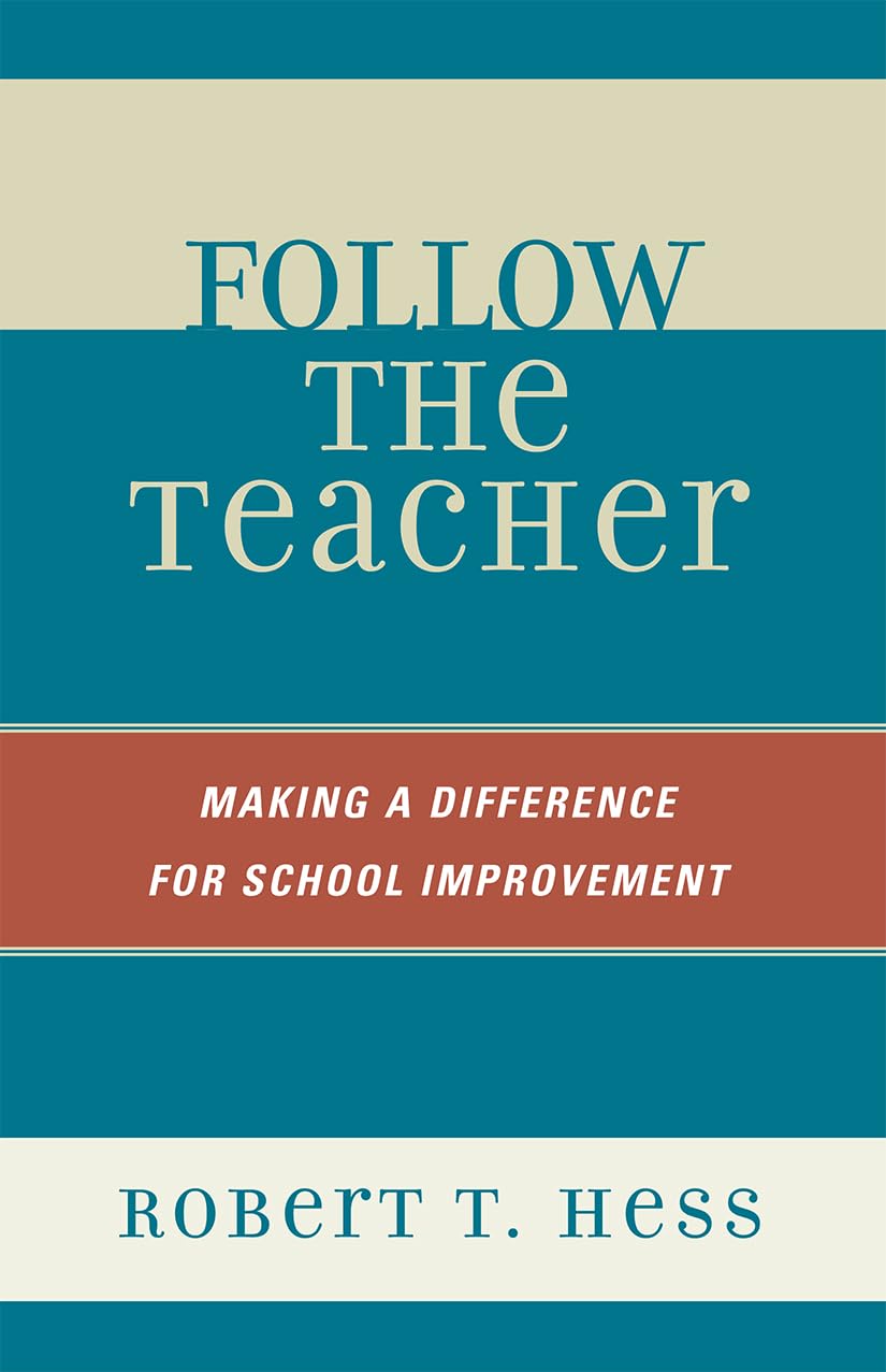 Follow the Teacher: Making a Difference for School Improvement