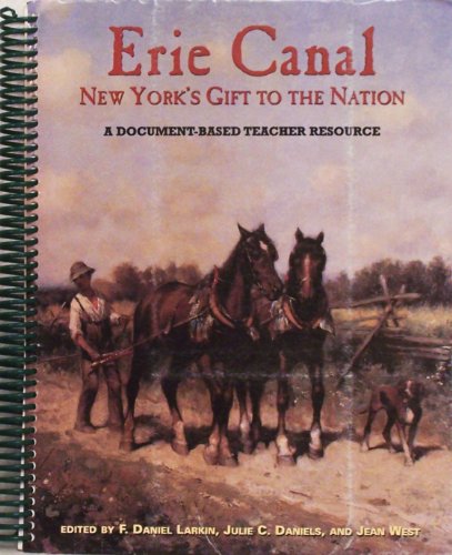 Erie Canal: New York's gift to the nation, a document-based teacher resource
