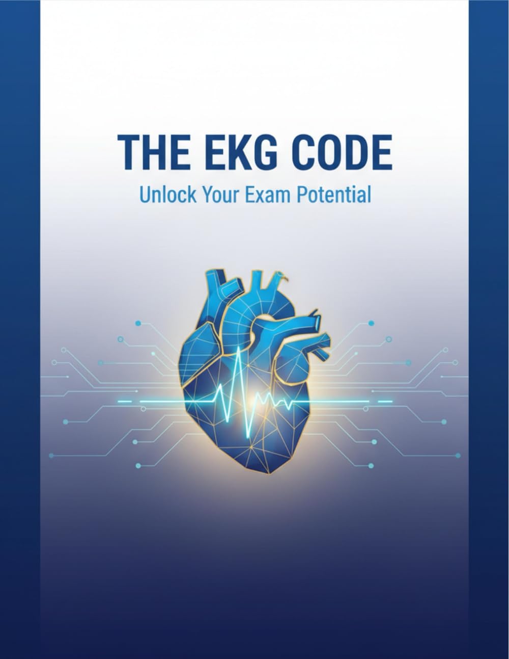 The Ekg Code: Unlock Your Exam Potential