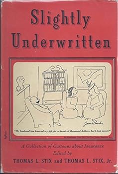 Hardcover SLIGHTLY UNDERWRITTEN A Collection of Cartoons about Insurance Book
