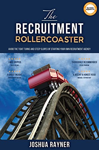 The Recruitment Rollercoaster: Avoid the tight turns and steep slopes of starting your own agency