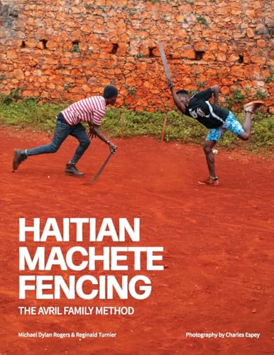 Haitian Machete Fencing: The Avril Family Method