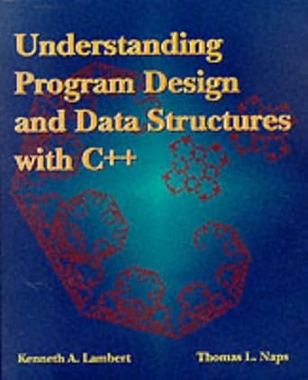 Understanding Program Design and Data Structures With C++ : Lambert ...