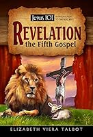 Jesus 101: Revelation the Fifth Gospel 0816349991 Book Cover