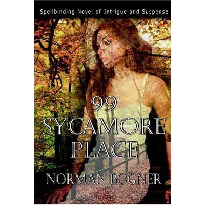[(99 Sycamore Place)] [ By (author) Norman Bogner ] [May, 2011]