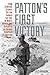 Patton's First Victory: How General George Patton Turned the Tide in North Africa and Defeated the Afrika Korps at El Guettar