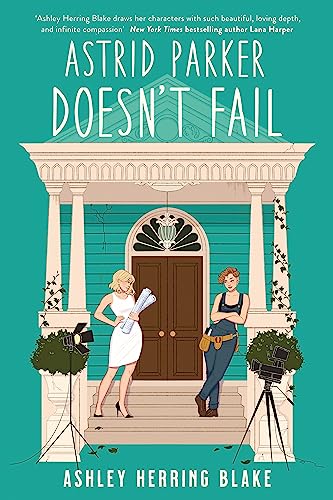 Astrid Parker Doesn't Fail: A swoon-worthy, lau... 0349432589 Book Cover