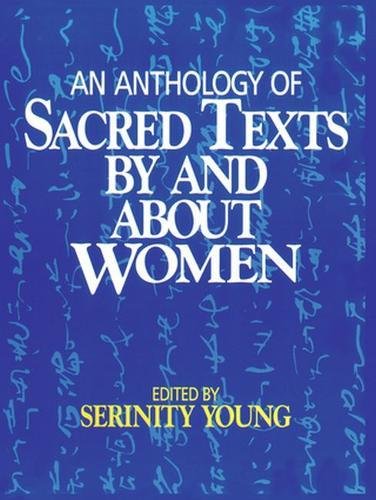 An Anthology of Sacred Texts By and About Women