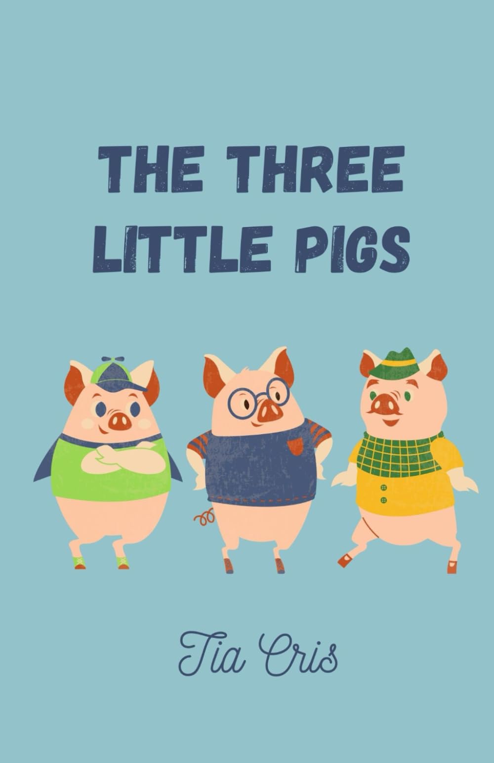 The Three Little Pigs (Classics of children's literature)