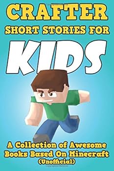 Paperback Crafter Short Stories For Kids: A Collection of Awesome Books Based on Minecraft (Unofficial) Book
