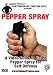 Pepper Spray: A Video Guide to Using Pepper Spray for Self Defense