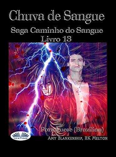 Chuva de Sangue: Saga Caminho do Sangue Livro 13