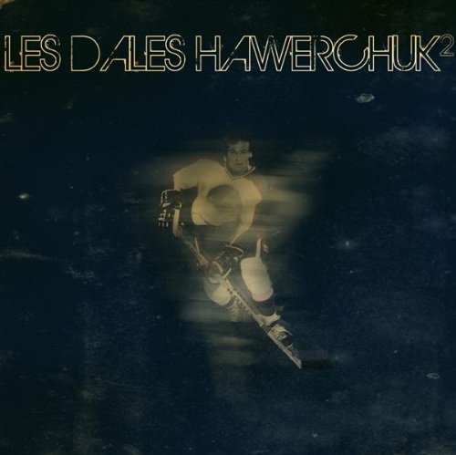 Les Dales Hawerchuk 2 [Audio CD] LES DALES HAWERCHUK