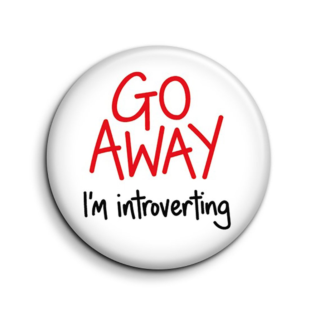 Introvert Funny Button Pin Badge - Go Away I'm Introverting - Novelty Retro Pin Badge - Funny Mental Health Slogan - Joke Social Anxiety Badge - Small Birthday gift - Stocking Filler - Secret Santa