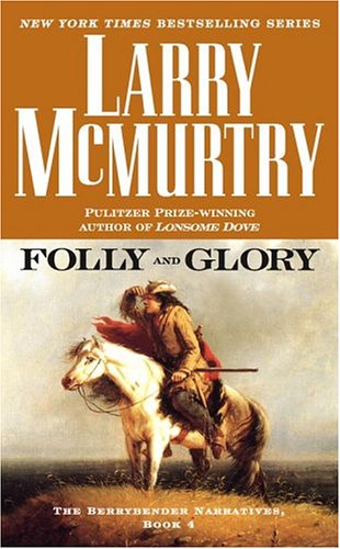 Buy Folly and Glory: A Novel (The Berrybender Narratives) โ BookShops.in