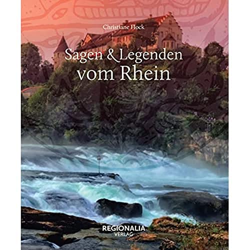 Sagen und Legenden vom Rhein