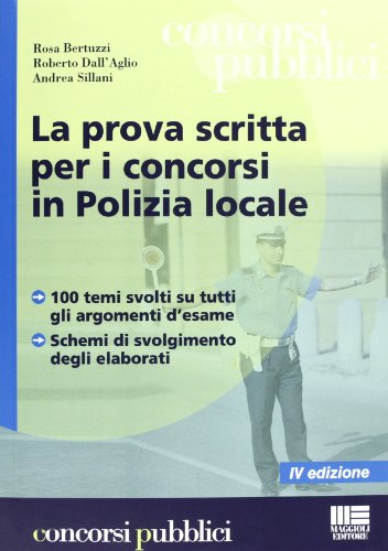 La prova scritta per i concorsi in polizia locale La prova scritta per i concorsi in polizia locale