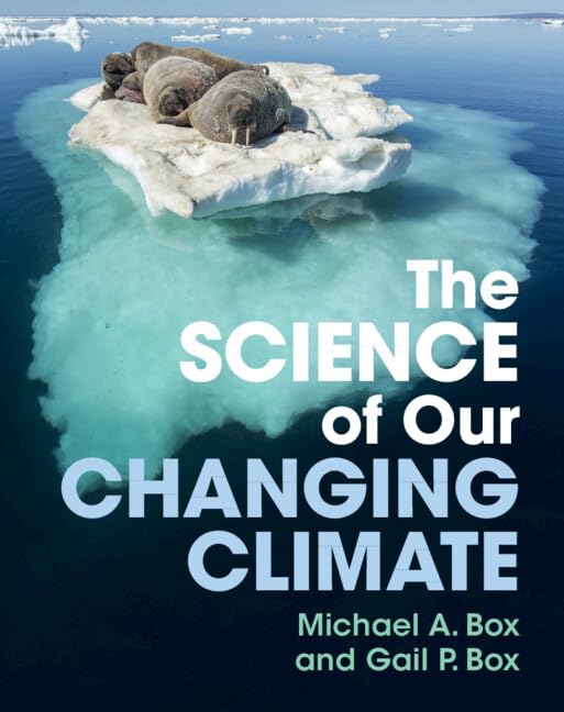 The Science of Our Changing Climate      Kindle Edition