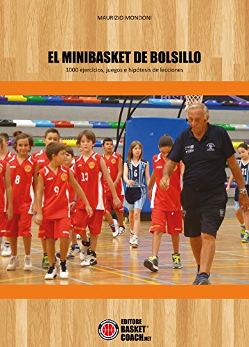 El Minibasket de bolsillo: 1000 ejercicios, juegos e hipótesis de lecciones