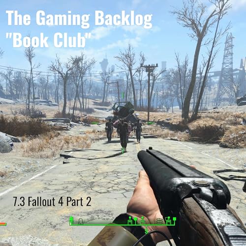 7.3 Fallout 4 Part 2