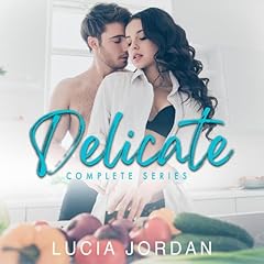 Delicate - Complete Series Audiolibro Por Lucia Jordan arte de portada