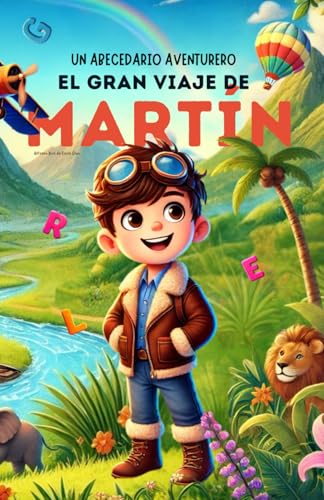 Un Abecedario Aventurero: El Gran Viaje de Martín:...