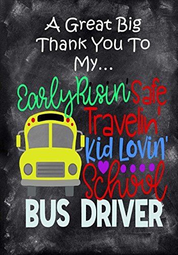 A Great Big Thank You To My Early Risin',Safe Travelin',Kid Lovin', School Bus Driver: Best School Bus Driver Gift Bus Driver Appreciation Gift Bus ... (Bus Driver Appreciation Gifts Journals)