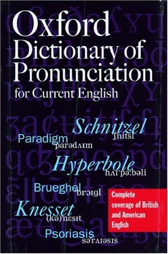 The Oxford Dictionary of Pronunciation for Current English: Upton, Clive, Kretzschmar, William ...