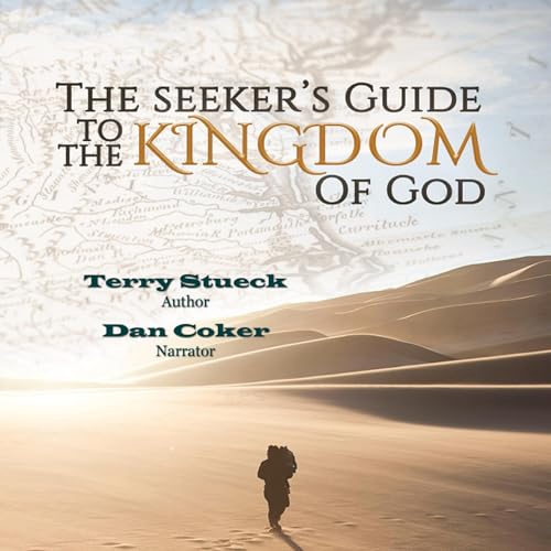 The Seeker's Guide to the Kingdom of God: Original Christianity by Terry Stueck episode artwork
