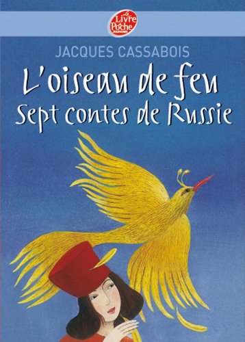 L'oiseau de feu - Sept contes de Russie (French