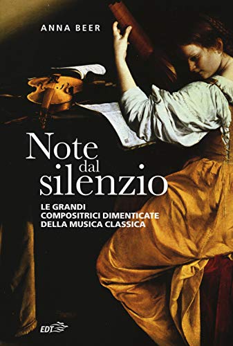 Note dal silenzio. Le grandi compositrici dimenticate della musica class