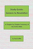 Study Guide:Genesis to Revelation: A Chapter by Chapter Summary of the Entire Bible 1731016247 Book Cover