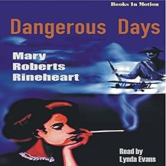 Dangerous Days Audiolibro Por Mary Roberts Rinehart arte de portada