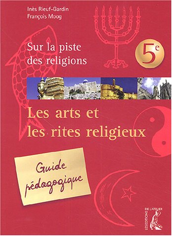 Télécharger L'Art et les Rites religieux, guide pédagogique Livre eBook France
