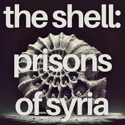 The Shell: Prisons of Syria cover art